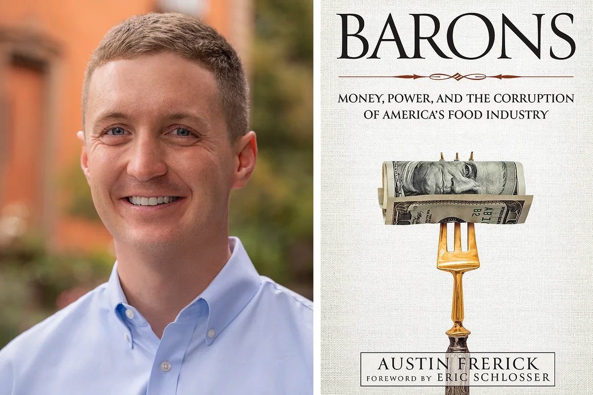 author austin frerick and the cover of barons, his new book about corporate consolidation, monopolies, food 一分钟赛车官方开奖查询结果 systems, and more. (Author photo by Kris Graves)